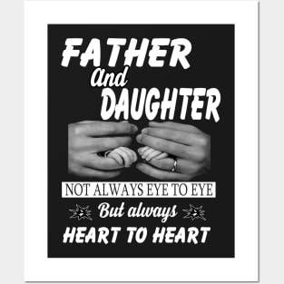 dad and daughter always heart to heart Posters and Art